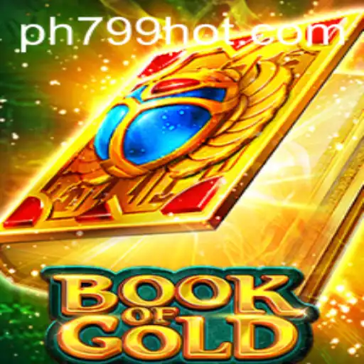 Book of Gold and PH799.COM: A Fascinating Exploration into Modern Gaming