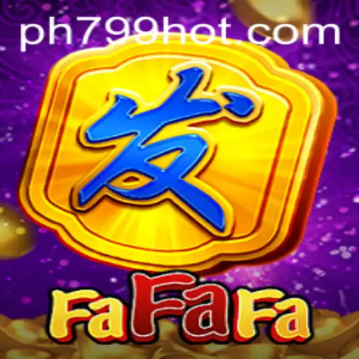 Experience the Thrill of FaFaFa on PH799.COM